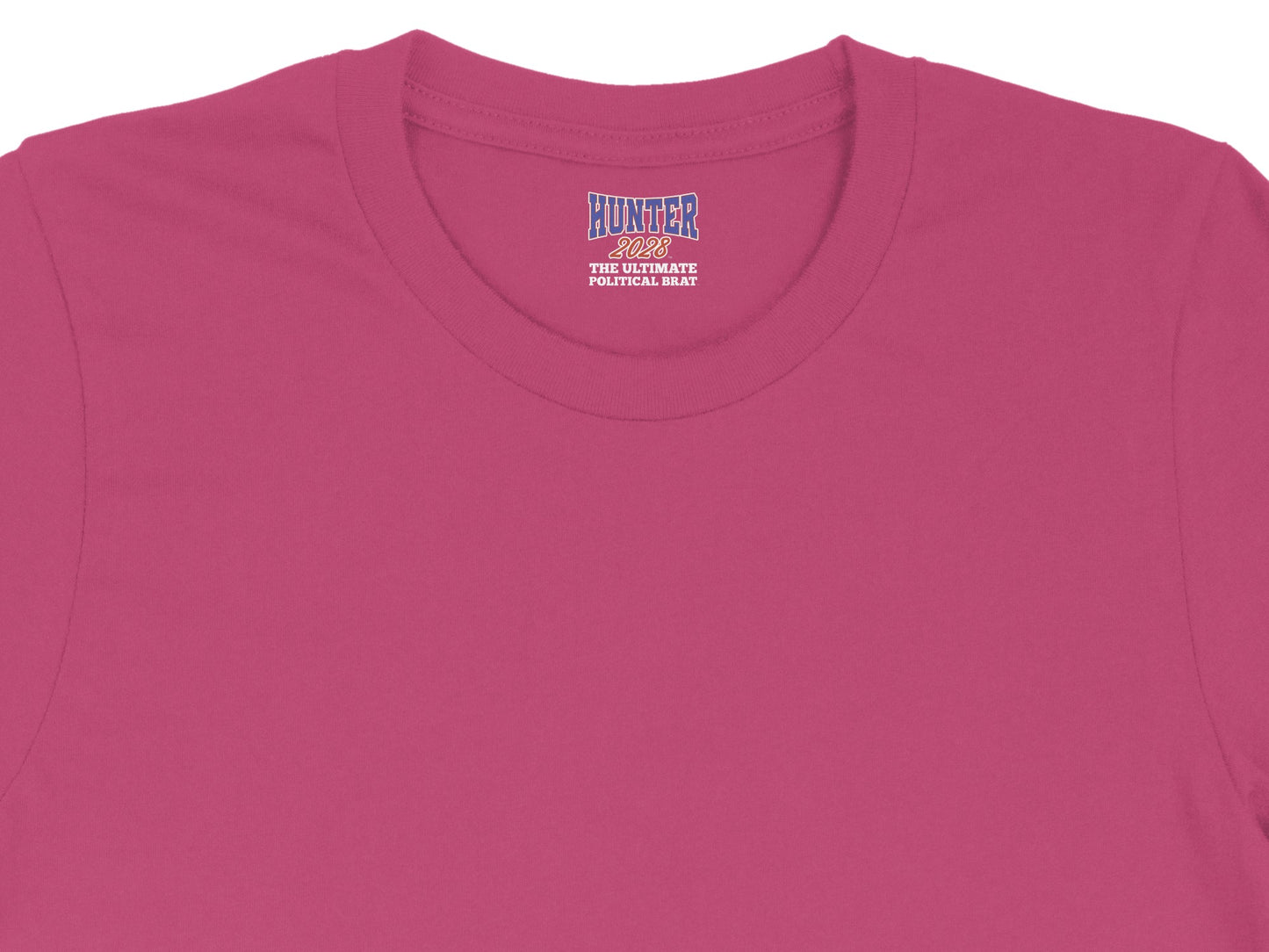 Pink t-shirt with "Hunter 2028 The Ultimate Political Brat" logo on the neck tag.