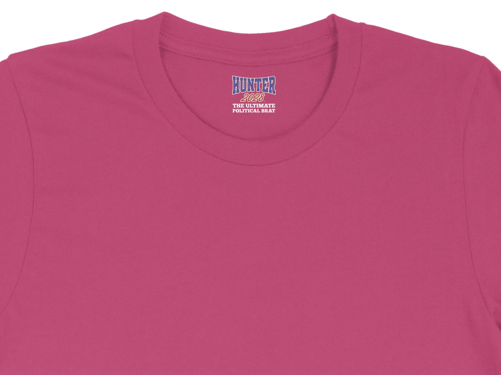 Pink t-shirt with "Hunter 2028 The Ultimate Political Brat" logo on the neck tag.