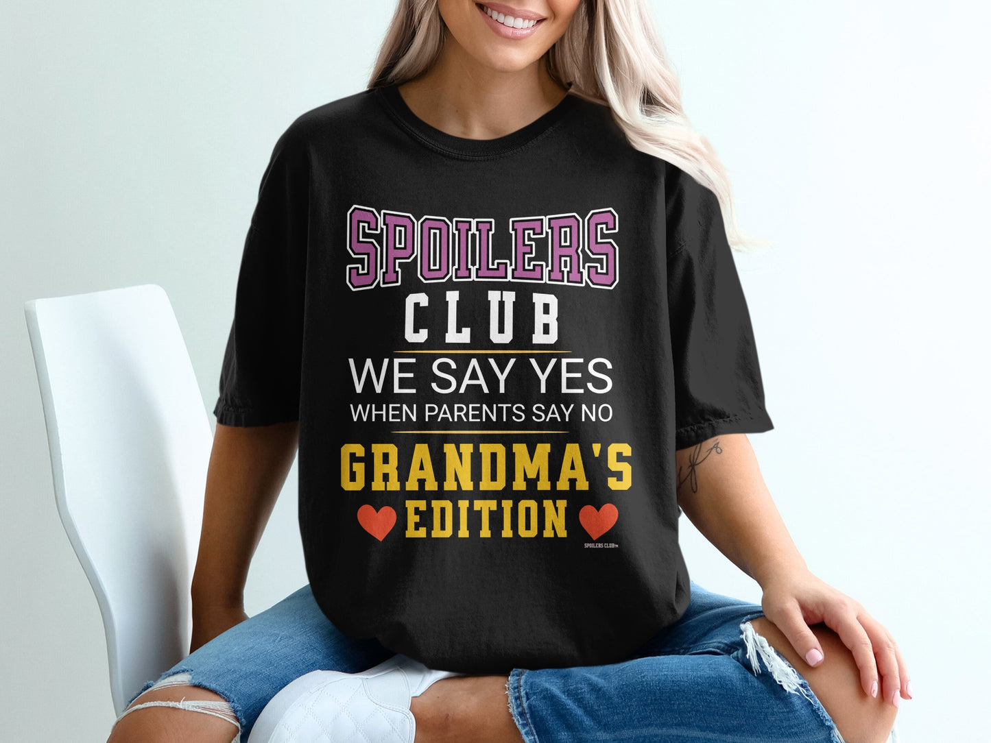 Black t-shirt with "Spoilers Club We Say Yes When Parents Say No Grandma's Edition" text.