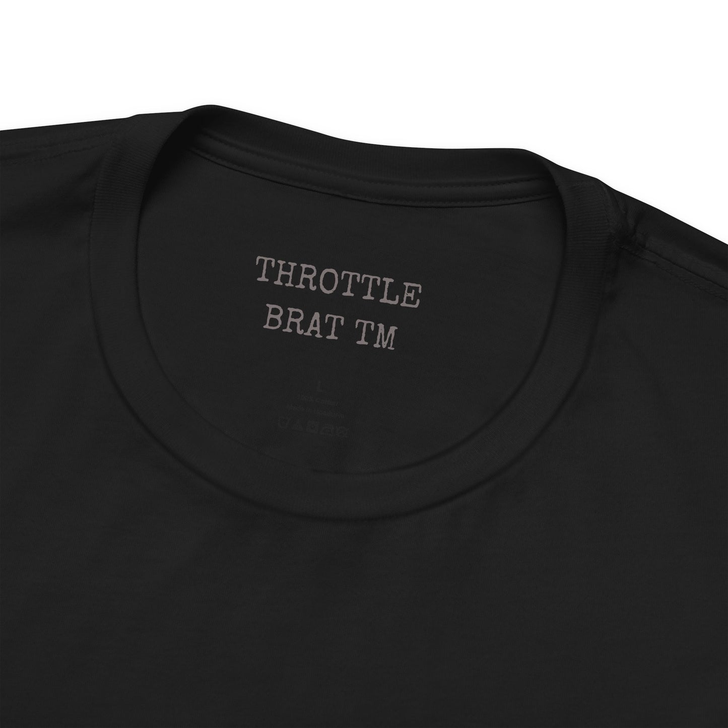 Black t-shirt with "THROTTLE BRAT TM" printed on the inside neckline.