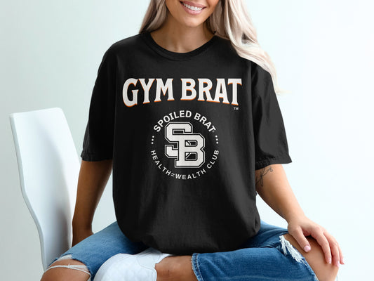 Gym Brat Spoiled Brat Health Wealth Club T-shirt