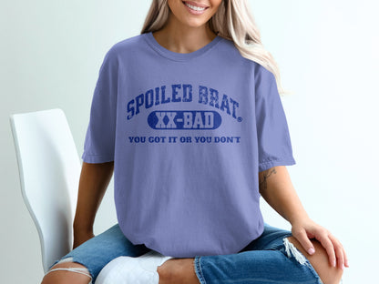 Spoiled Brat XX-Bad You Got It Or You Don't product type